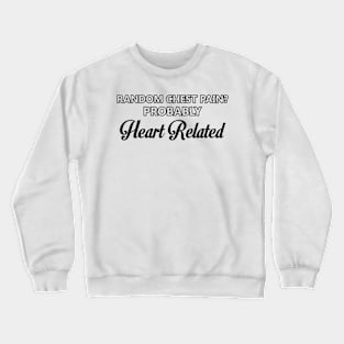 Random Chest Pain? Crewneck Sweatshirt